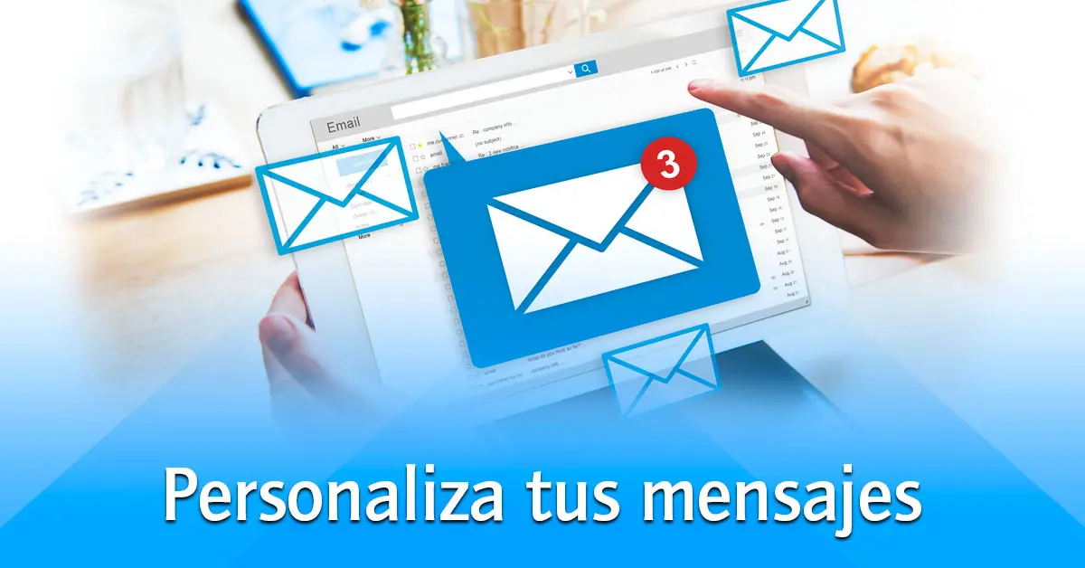 Personaliza tus mensajes de email